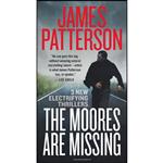 کتاب The Moores Are Missing اثر James Patterson انتشارات Grand Central Publishing