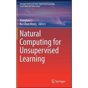کتاب Natural Computing for Unsupervised Learning اثر Xiangtao Li and Ka-Chun Wong انتشارات Springer 