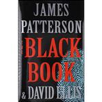 کتاب The Black Book  اثر James Patterson and David Ellis انتشارات Little, Brown and Company