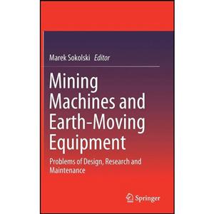 کتاب Mining Machines and Earth-Moving Equipment اثر Marek Sokolski انتشارات Springer 