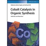 کتاب Cobalt Catalysis in Organic Synthesis اثر Marko Hapke and Gerhard Hilt انتشارات Wiley-VCH