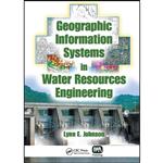 کتاب Geographic Information Systems in Water Resources Engineering اثر Lynn E. Johnson انتشارات CRC Press
