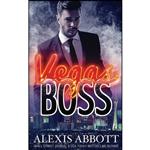 کتاب Vegas Boss اثر Alexis Abbott انتشارات تازه ها