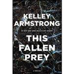 کتاب This Fallen Prey اثر Kelley Armstrong انتشارات Doubleday Canada