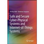 کتاب Safe and Secure Cyber-Physical Systems and Internet-of-Things Systems اثر Marilyn Wolf and Dimitrios Serpanos انتشارات تازه ها