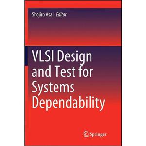 کتاب VLSI Design and Test for Systems Dependability اثر Shojiro Asai انتشارات Springer 