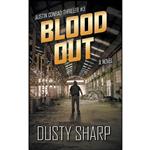 کتاب Blood Out  اثر Dusty Sharp انتشارات تازه ها