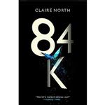 کتاب 84K اثر Claire North انتشارات Orbit