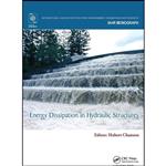 کتاب Energy Dissipation in Hydraulic Structures  اثر Hubert Chanson انتشارات تازه ها