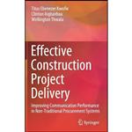 کتاب Effective Construction Project Delivery اثر جمعی از نویسندگان انتشارات Springer