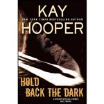 کتاب Hold Back the Dark  اثر Kay Hooper انتشارات Berkley