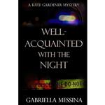 کتاب Well-Acquainted with the Night  اثر Gabriella Messina انتشارات تازه ها