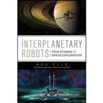 کتاب Interplanetary Robots اثر Rod Pyle انتشارات Prometheus