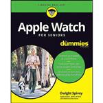 کتاب Apple Watch For Seniors For Dummies  اثر Dwight Spivey انتشارات تازه ها