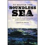 کتاب To Master the Boundless Sea اثر Jason W. Smith انتشارات The University of North Carolina Press