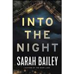 کتاب Into the Night  اثر Sarah Bailey انتشارات Grand Central Publishing