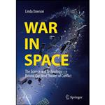 کتاب War in Space اثر Linda Dawson انتشارات Springer