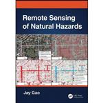 کتاب Remote Sensing of Natural Hazards اثر Jay Gao انتشارات CRC Press