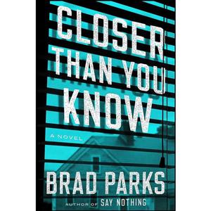 کتاب Closer Than You Know اثر Brad Parks انتشارات Dutton