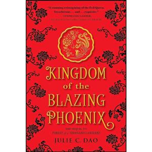کتاب Kingdom of the Blazing Phoenix  اثر Julie C. Dao انتشارات Philomel Books
