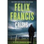 کتاب Crisis  اثر Felix Francis انتشارات G.P. Putnams Sons