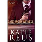کتاب Dangerous Witness اثر Katie Reus انتشارات Kr Press LLC