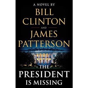 کتاب The President Is Missing اثر James Patterson and Bill Clinton انتشارات Little, Brown and Company