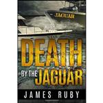 کتاب Death by the Jaguar اثر James Ruby and Mary Ruby انتشارات تازه ها