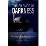کتاب The Silence of Darkness  اثر Bradley James Tall انتشارات BookBaby