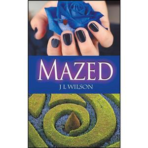 کتاب Mazed اثر J L Wilson انتشارات The Wild Rose Press 