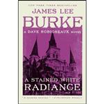 کتاب A Stained White Radiance اثر James Lee Burke انتشارات تازه ها