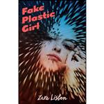 کتاب Fake Plastic Girl اثر Zara Lisbon انتشارات Henry Holt and Co.