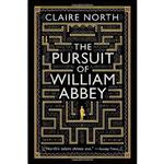 کتاب The Pursuit of William Abbey اثر Claire North انتشارات Orbit