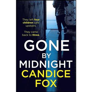 کتاب Gone by Midnight اثر Candice Fox انتشارات Century 