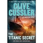 کتاب The Titanic Secret  اثر Clive Cussler and Jack Du Brul انتشارات G.P. Putnams Sons