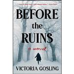 کتاب Before the Ruins اثر Victoria Gosling انتشارات Henry Holt and Co.