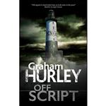 کتاب Off Script  اثر Graham Hurley انتشارات Severn House