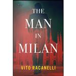کتاب The Man In Milan اثر Vito Racanelli انتشارات Polis Books