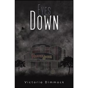 کتاب Eyes Down اثر Victoria Dimmock انتشارات Austin Macauley 