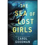 کتاب The Sea of Lost Girls اثر Carol Goodman انتشارات William Morrow