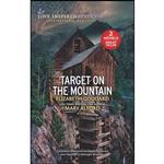 کتاب Target on the Mountain اثر Elizabeth Goddard and Mary Alford انتشارات Love Inspired MMP 2in1 Mountain