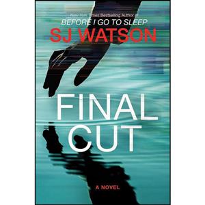 کتاب Final Cut اثر S. J. Watson انتشارات Harper Paperbacks 