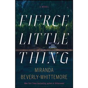 کتاب Fierce Little Thing اثر Miranda Beverly-Whittemore انتشارات Flatiron Books