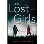 کتاب The Lost Girls اثر Jessica Chiarella انتشارات G.P. Putnams Sons