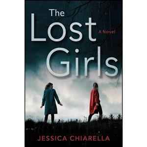 کتاب The Lost Girls اثر Jessica Chiarella انتشارات G.P. Putnams Sons 