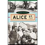 کتاب Alice Street اثر Richard Valeriote انتشارات McGill-Queens University Press