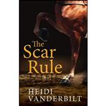 کتاب The Scar Rule اثر Heidi Vanderbilt انتشارات تازه ها