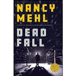 کتاب Dead Fall  اثر Nancy Mehl انتشارات Bethany House Publishers