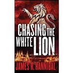 کتاب Chasing the White Lion اثر James R. Hannibal انتشارات Revell