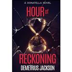کتاب Hour of Reckoning اثر Demetrius Jackson and Laura Geraci انتشارات تازه ها